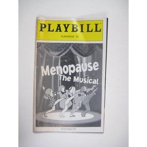 Menopause The Musical Playhouse 91 Theatre Playbill Matthews June 2005 Linders